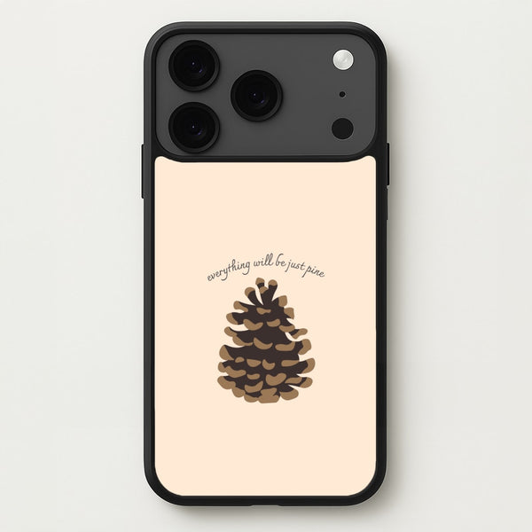 Everything Will Be Just Pine - Autumn Phone Case for iPhone 17 Pro