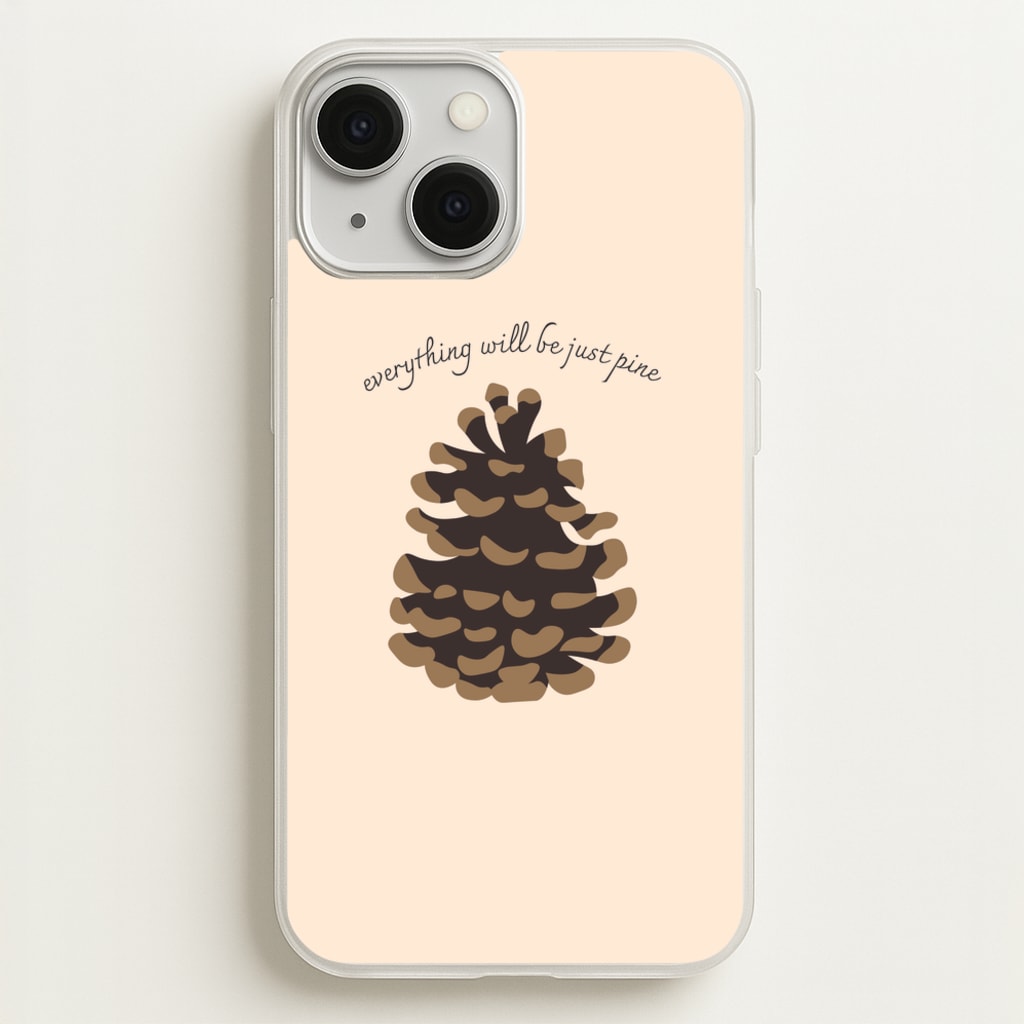 Everything Will Be Just Pine - Autumn - Autumn Phone Case for iPhone 13 Mini