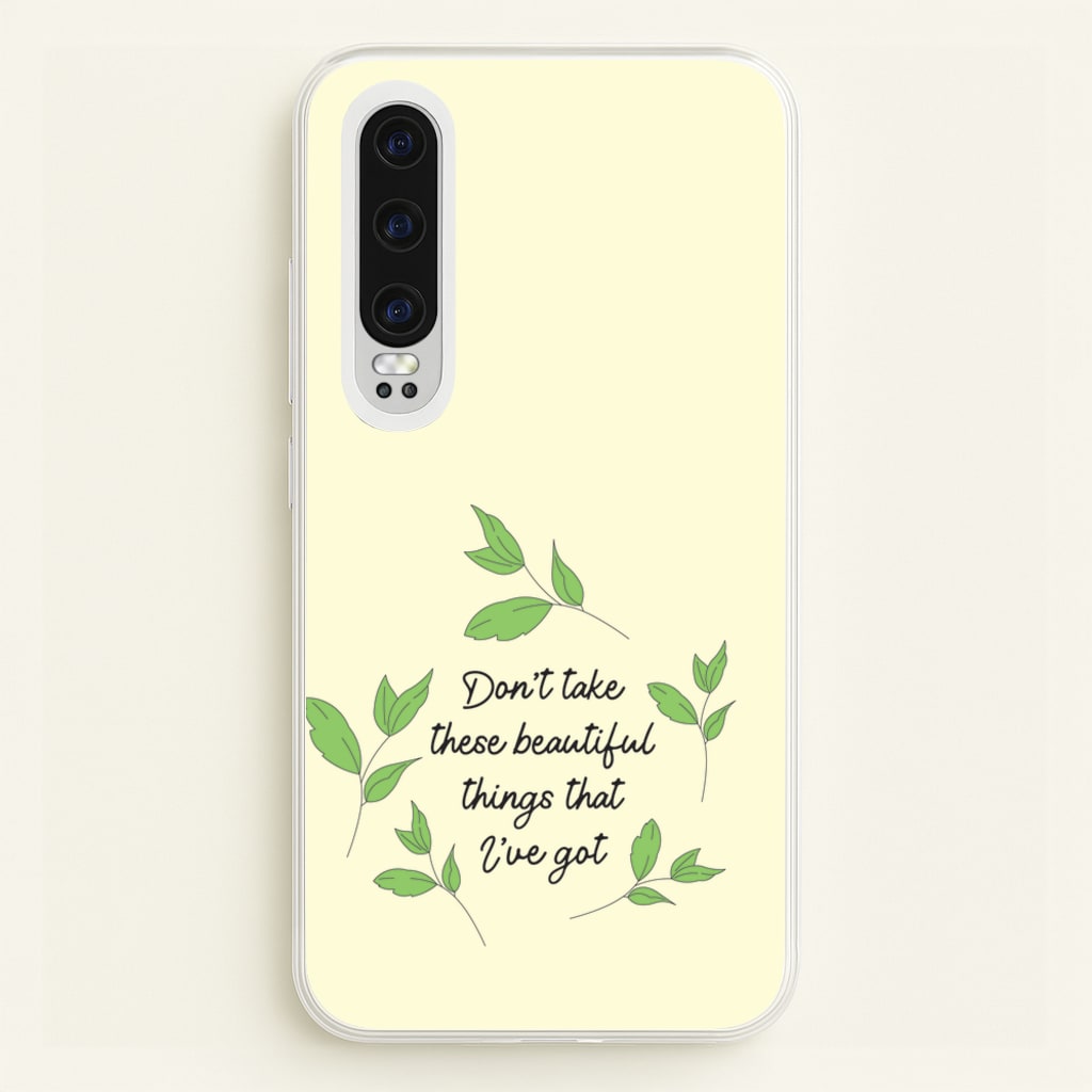 Don't Take These Beautiful Things That I've Got - Benson Boone Phone Case for Huawei P30