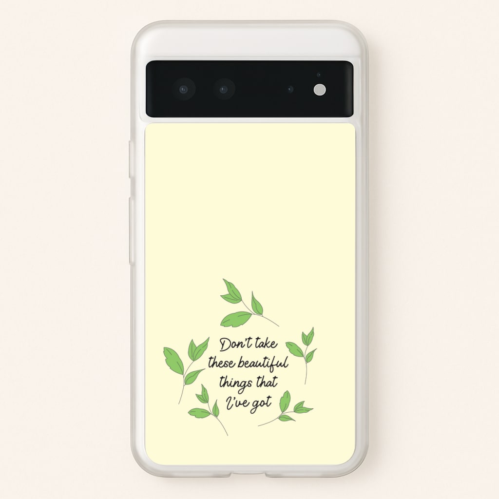 Don't Take These Beautiful Things That I've Got - Benson Boone Phone Case for Google Pixel 6