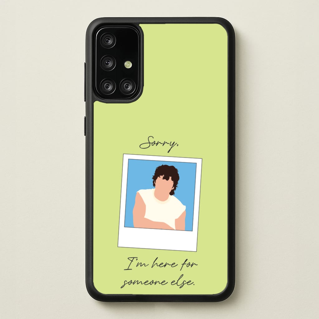 Sorry, I'm Here For Someone Else - Benson Boone Phone Case for Galaxy A71