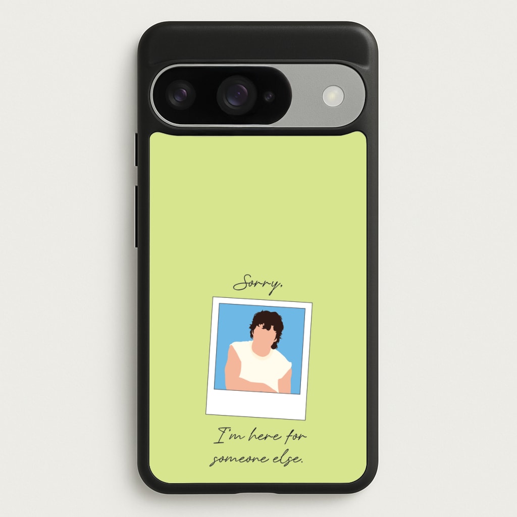 Sorry, I'm Here For Someone Else Phone Case for Google Pixel 10 / 10 Pro