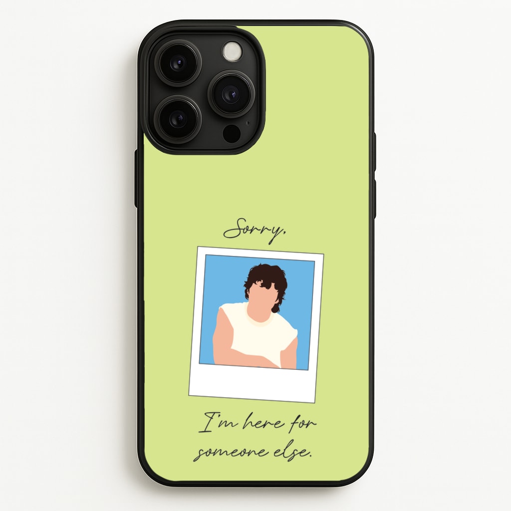 Sorry, I'm Here For Someone Else - Benson Boone Phone Case for iPhone 13 Pro Max