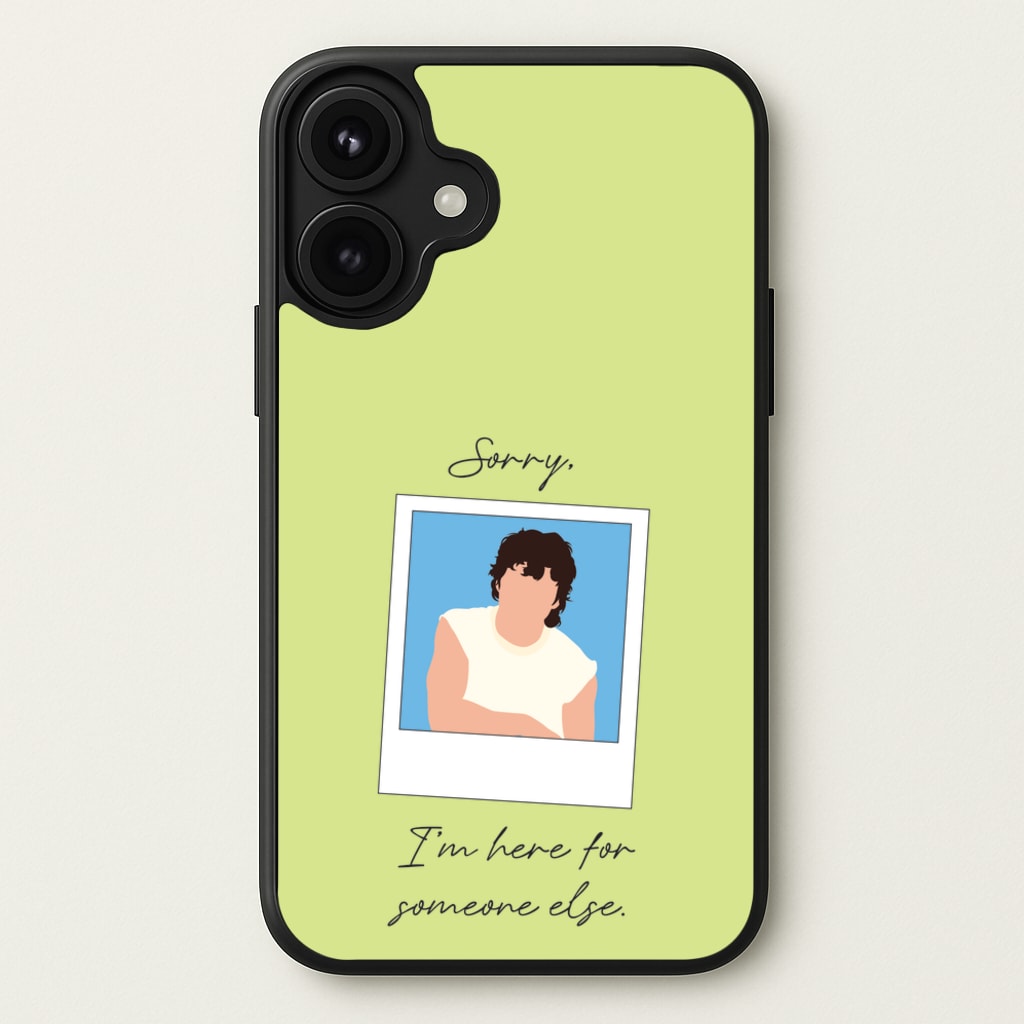 Sorry, I'm Here For Someone Else Phone Case for iPhone 17