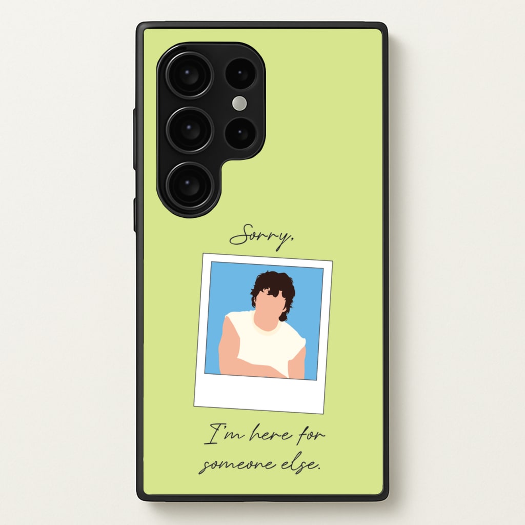 Sorry, I'm Here For Someone Else - Benson Boone Phone Case for Galaxy S24 Ultra