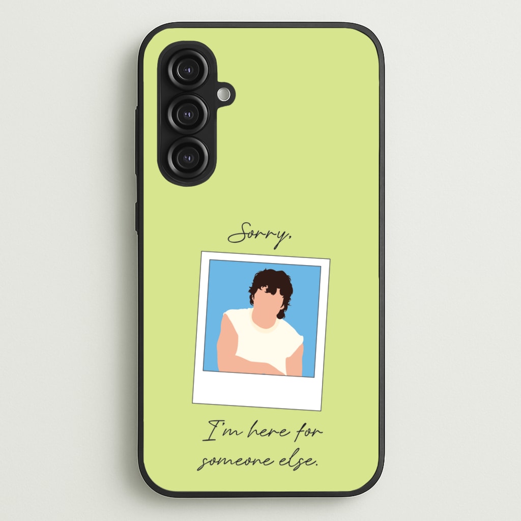 Sorry, I'm Here For Someone Else - Benson Boone Phone Case for Galaxy S23FE