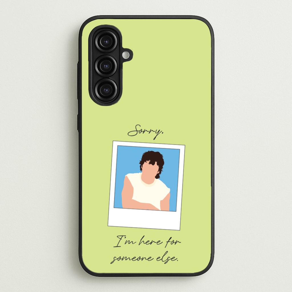 Sorry, I'm Here For Someone Else - Benson Boone Phone Case for Galaxy A16