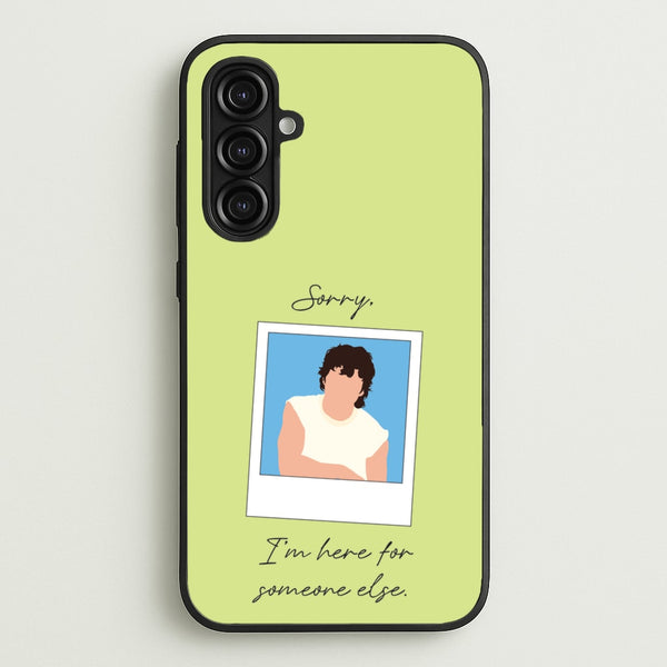 Sorry, I'm Here For Someone Else - Benson Boone Phone Case for Galaxy A16