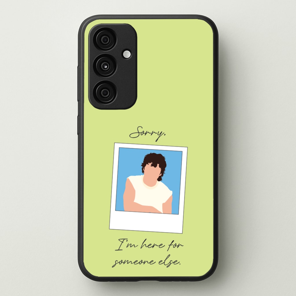 Sorry, I'm Here For Someone Else - Benson Boone Phone Case for Galaxy A55