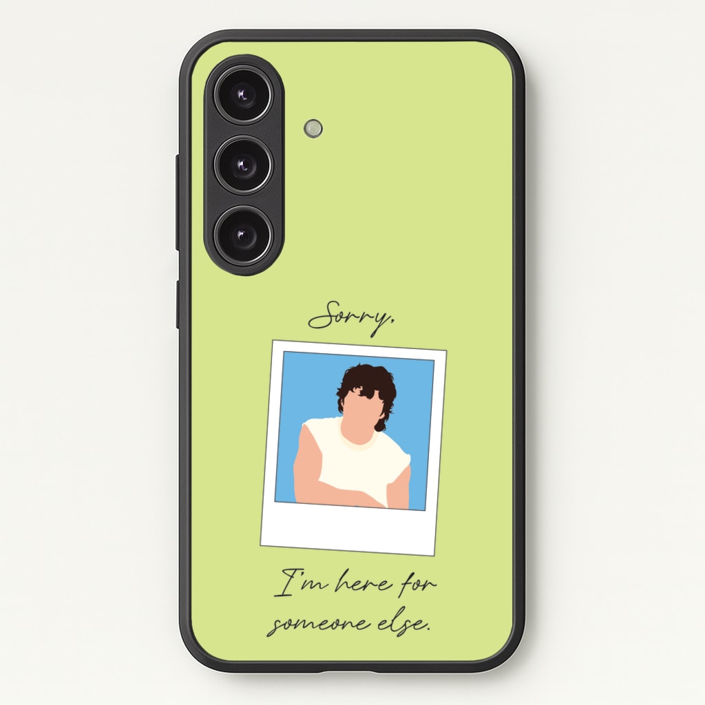 Sorry, I'm Here For Someone Else - Benson Boone Phone Case for Galaxy S25 Plus