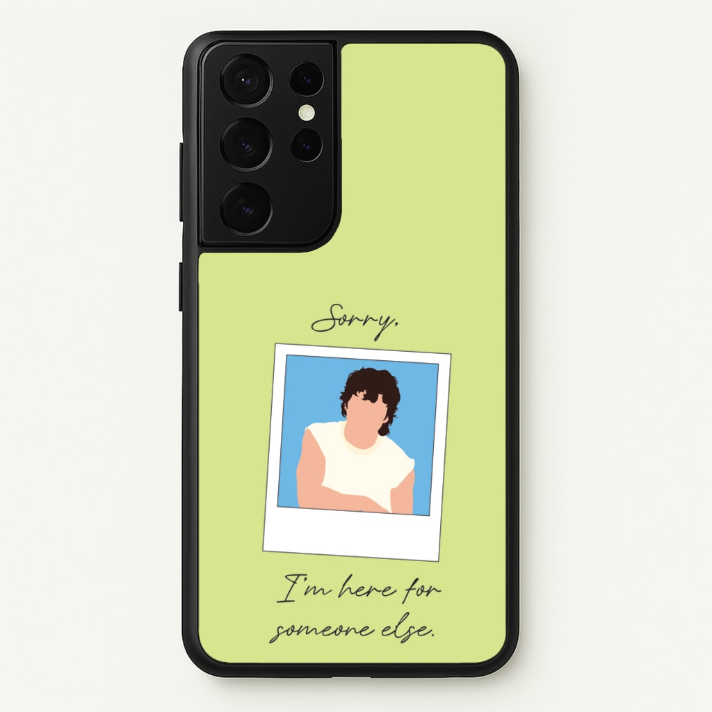 Sorry, I'm Here For Someone Else - Benson Boone Phone Case for Galaxy S21 Ultra