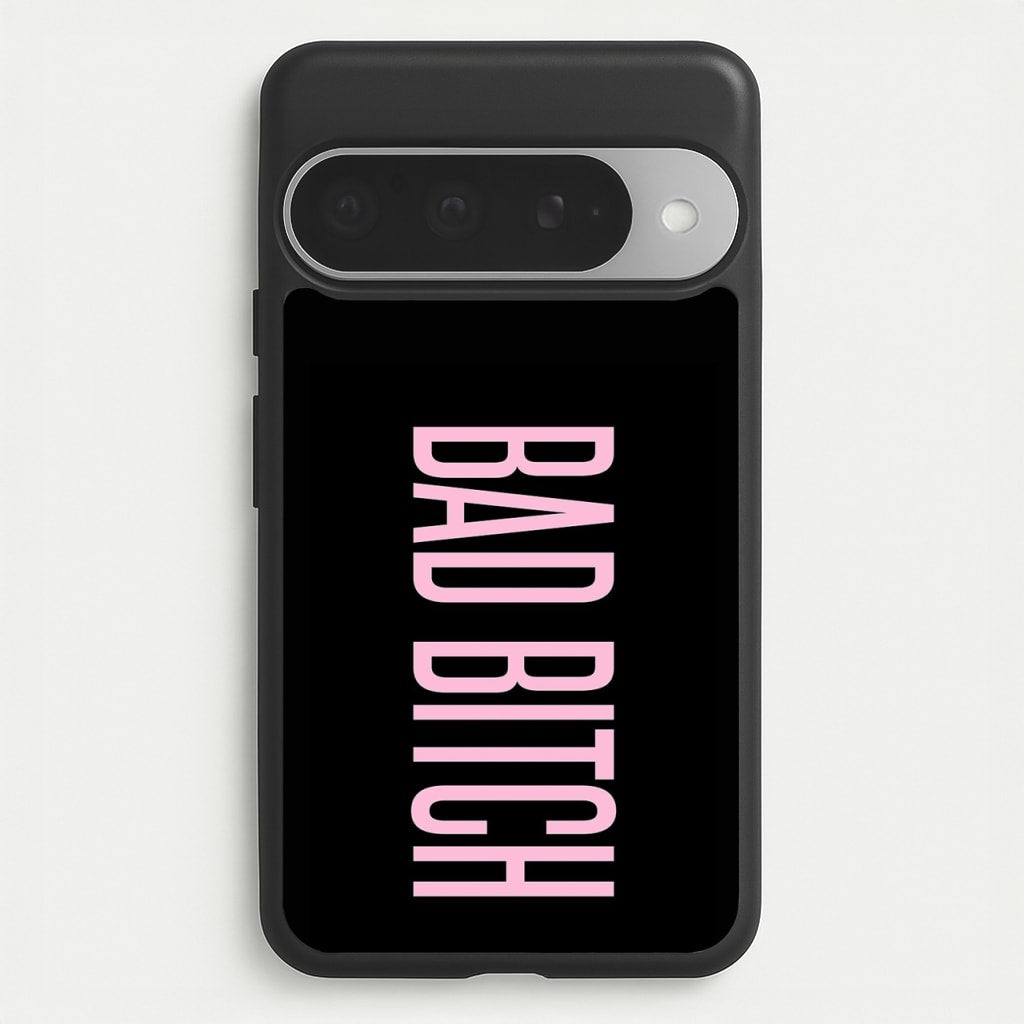 Bad Bitch - Queen B Phone Case for Google Pixel 10 Pro XL