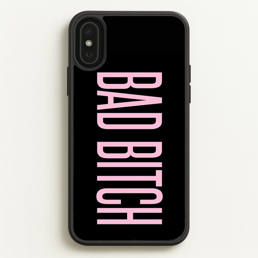 Bad Bitch - Queen B - Beyonce Phone Case for iPhone XS Max