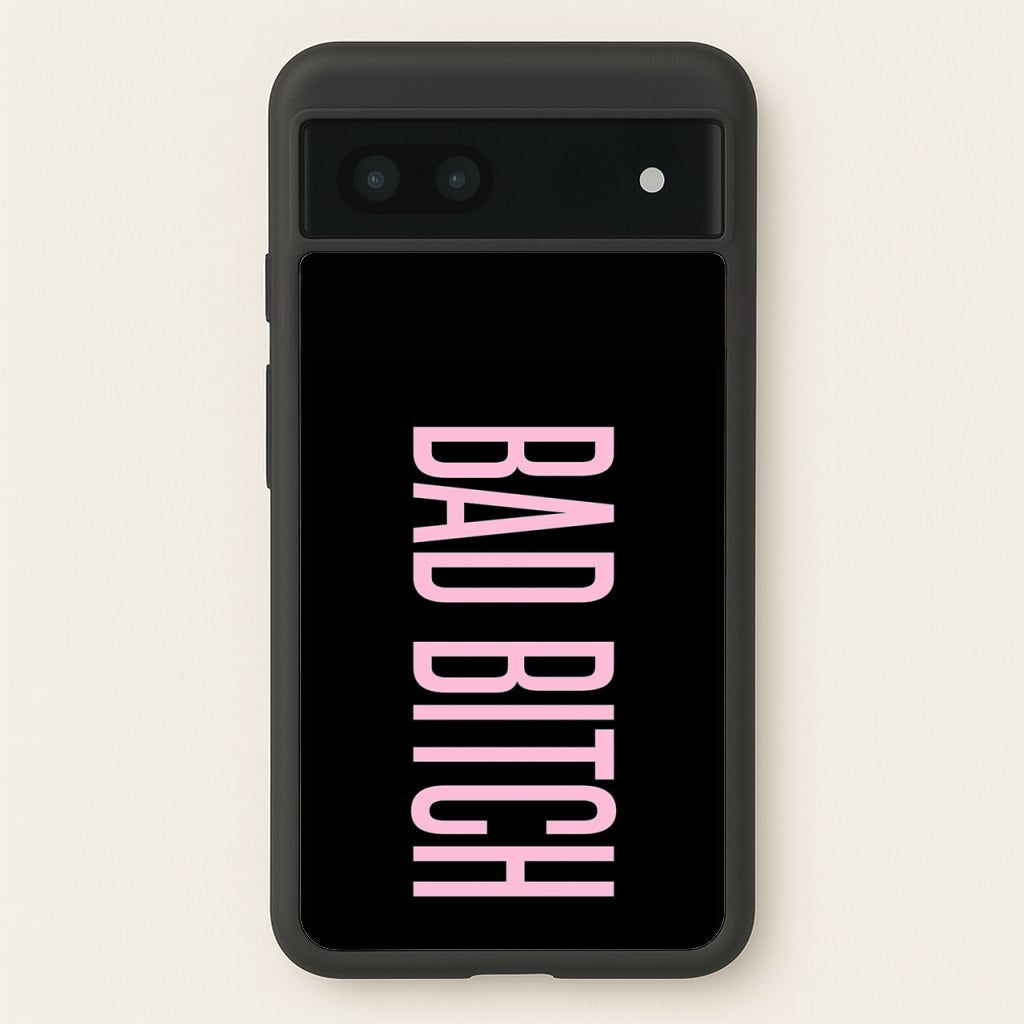 Bad Bitch - Queen B - Beyonce Phone Case for Google Pixel 7a