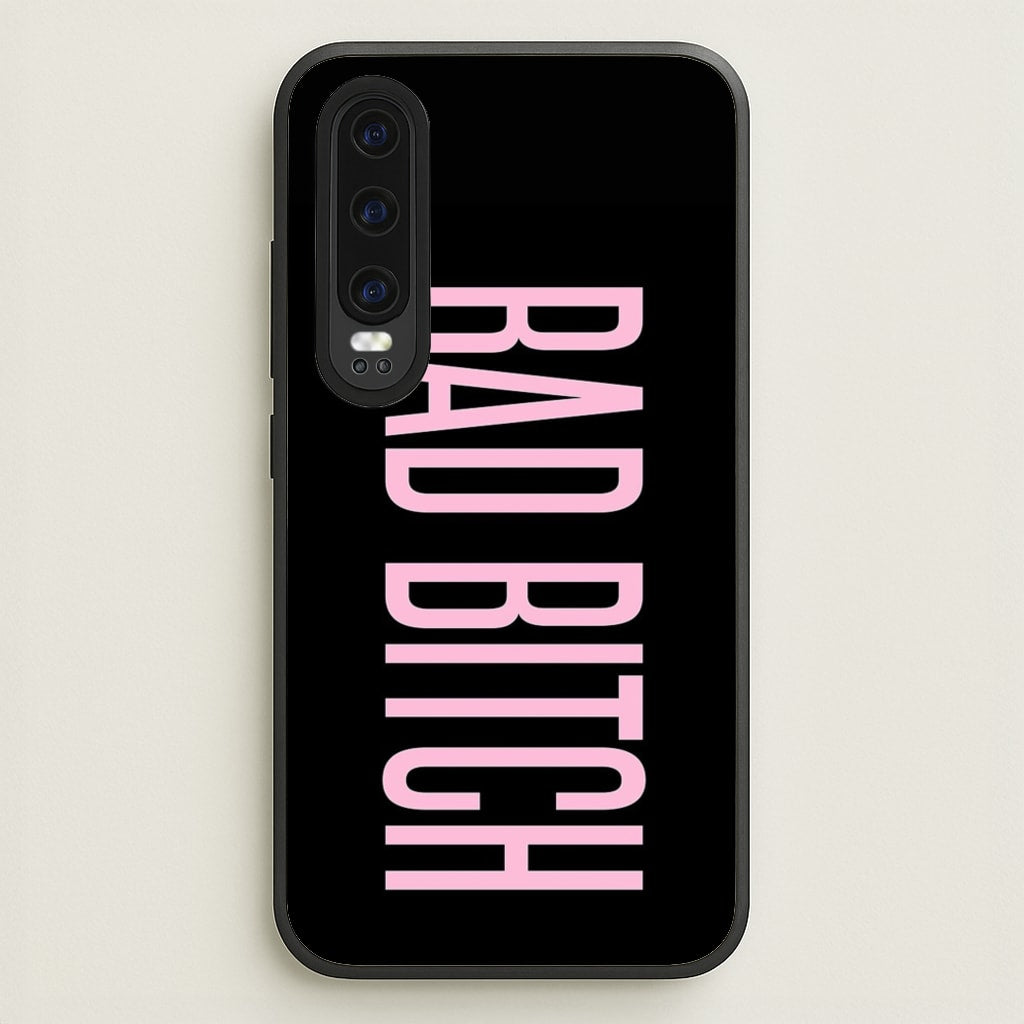 Bad Bitch - Queen B - Beyonce Phone Case for Huawei P30