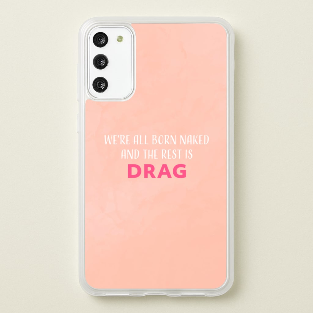 We're All Born Naked And The Rest Is Drag - Drag Queen - Black Enpowerment Phone Case for Galaxy S20