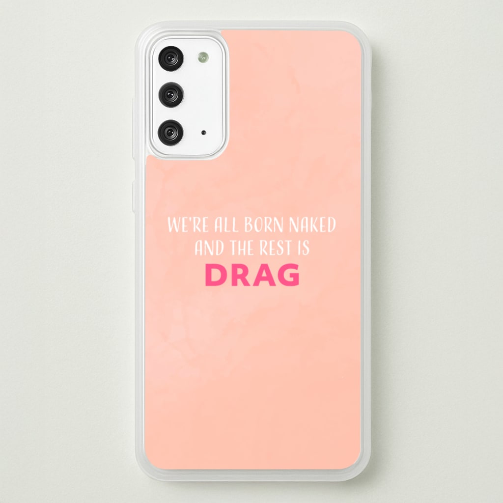 We're All Born Naked And The Rest Is Drag - Drag Queen - Black Enpowerment Phone Case for Galaxy Note 20