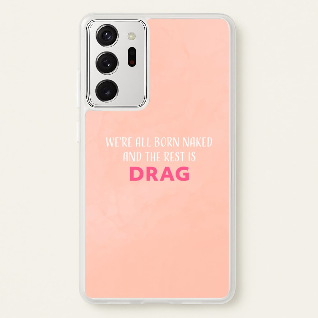 We're All Born Naked And The Rest Is Drag - Drag Queen - Black Enpowerment Phone Case for Galaxy Note 20 Ultra