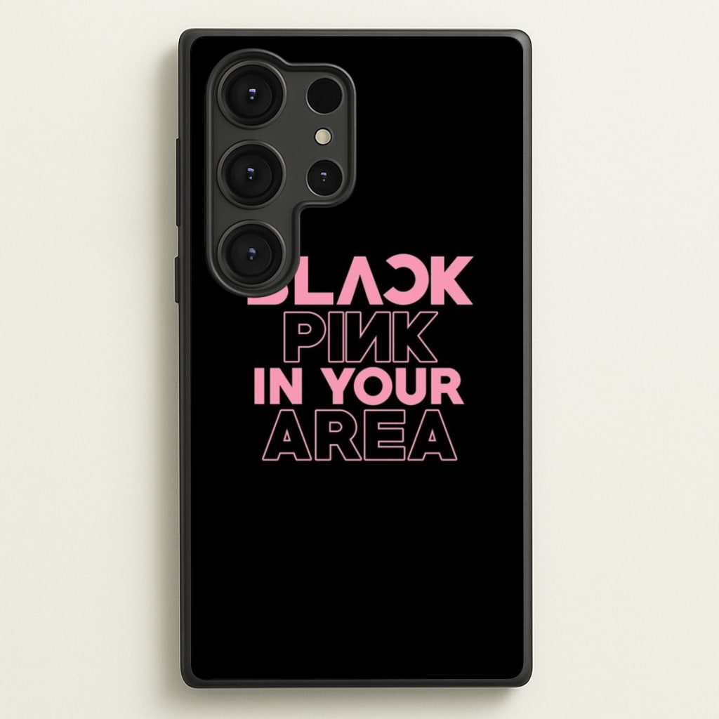 Girl K-Pop Band In Your Area - Black - Blackpink Phone Case for Galaxy S25 Ultra