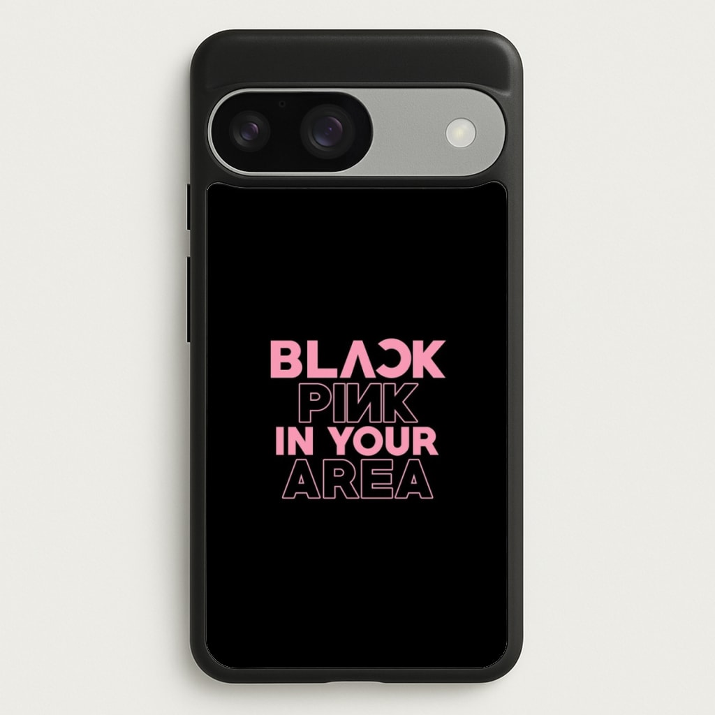 Girl K-Pop Band In Your Area - Black - Blackpink Phone Case for Google Pixel 9 / 9 Pro