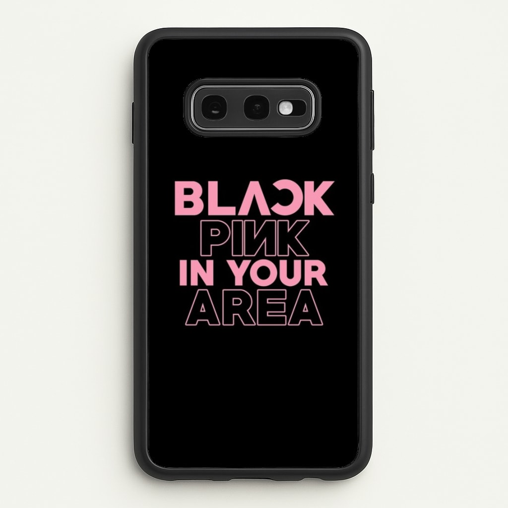 Girl K-Pop Band In Your Area - Black - Blackpink Phone Case for Galaxy S10e