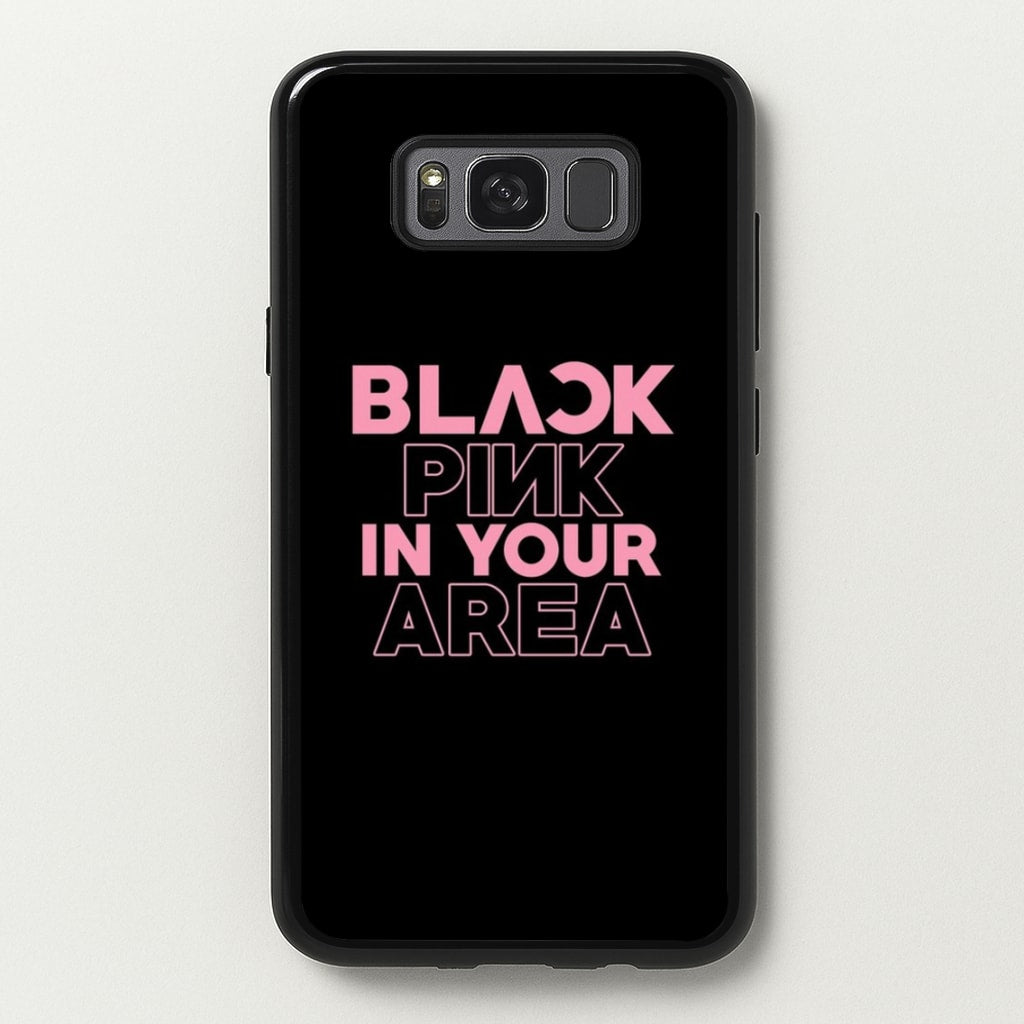 Girl K-Pop Band In Your Area - Black - Blackpink Phone Case for Galaxy S8 Plus