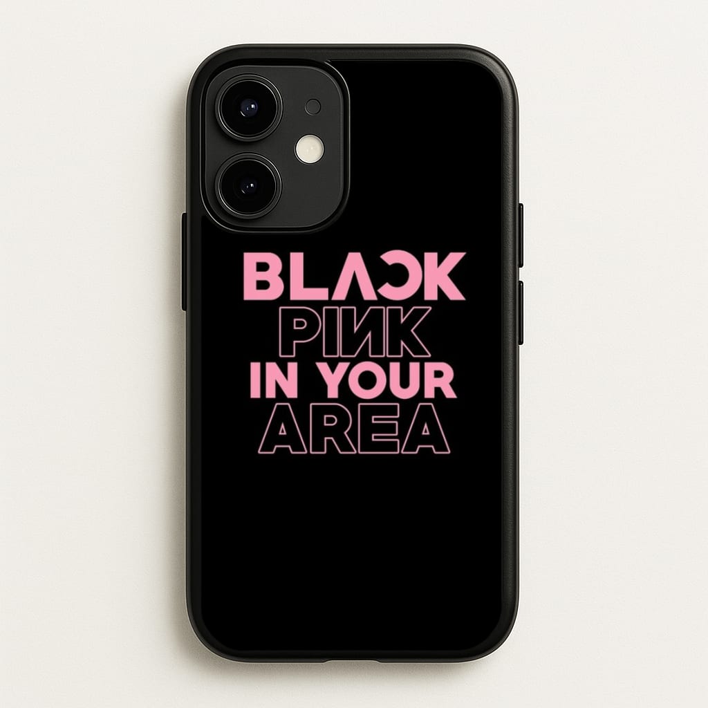 Girl K-Pop Band In Your Area - Black - Blackpink Phone Case for iPhone 12 / 12 Pro