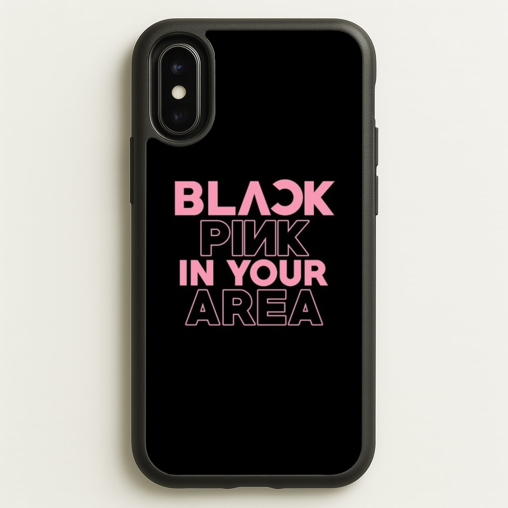 Girl K-Pop Band In Your Area - Black - Blackpink Phone Case for iPhone X / XS