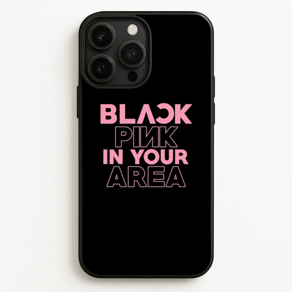 Girl K-Pop Band In Your Area - Black - Blackpink Phone Case for iPhone 13 Pro Max