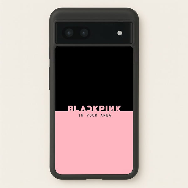 Girl K-Pop Band In Your Area - Blackpink Phone Case for Google Pixel 6a