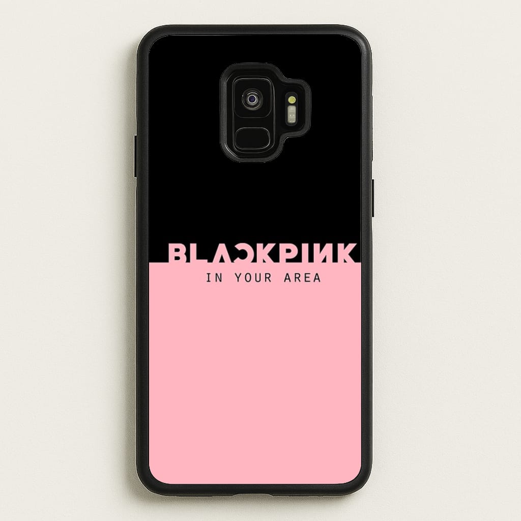 Girl K-Pop Band In Your Area - Blackpink Phone Case for Galaxy S9