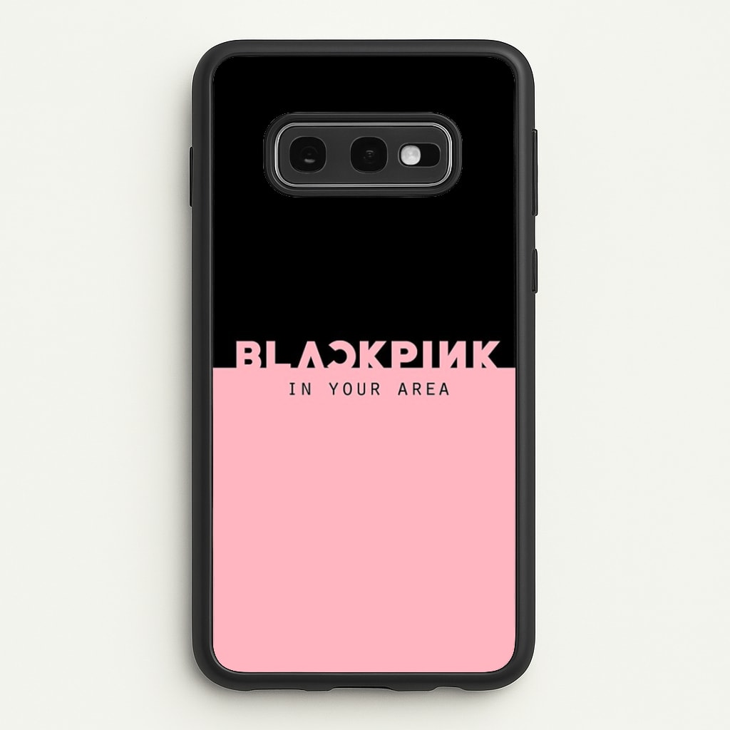 Girl K-Pop Band In Your Area - Blackpink Phone Case for Galaxy S10e
