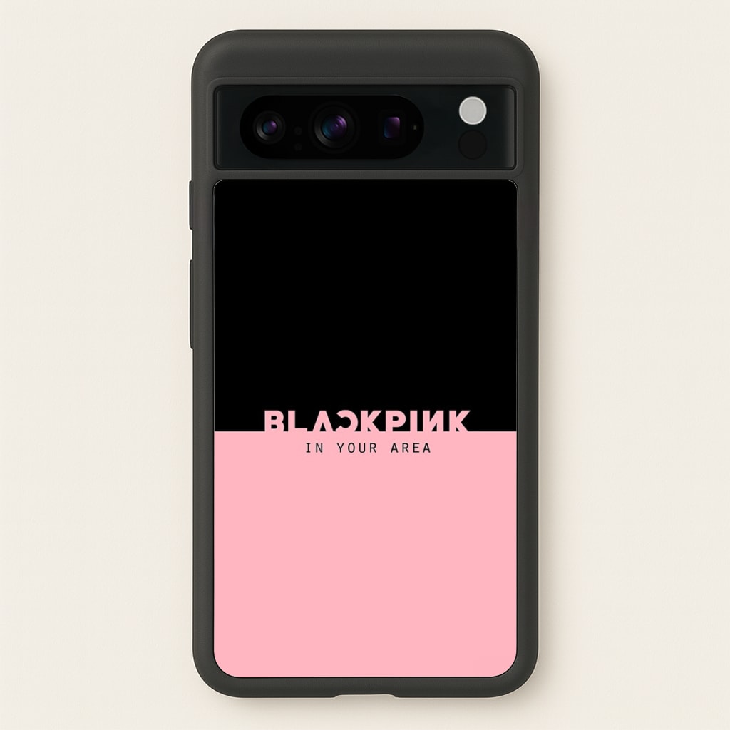 Girl K-Pop Band In Your Area - Blackpink Phone Case for Google Pixel 8 Pro
