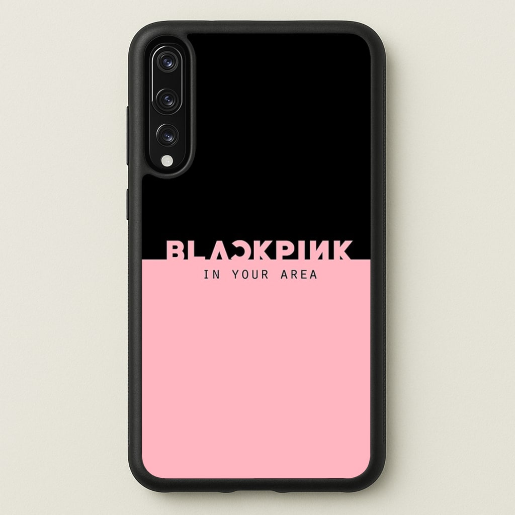 Girl K-Pop Band In Your Area - Blackpink Phone Case for Huawei P20 Pro