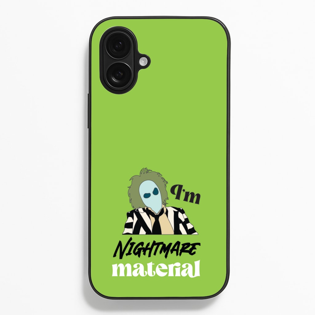 I'm Nightmare Material - Beetlejuice Phone Case for iPhone 16 Plus