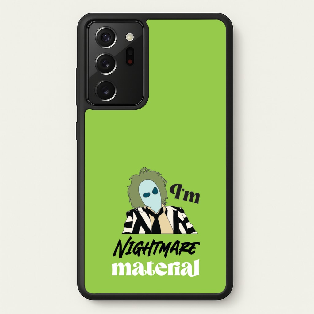 I'm Nightmare Material - Beetlejuice Phone Case for Galaxy Note 20 Ultra
