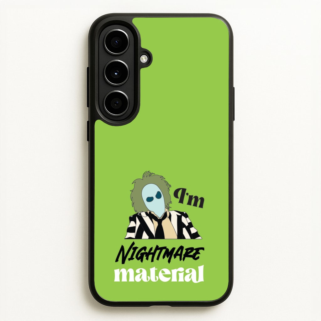 I'm Nightmare Material - Beetlejuice Phone Case for Galaxy A56