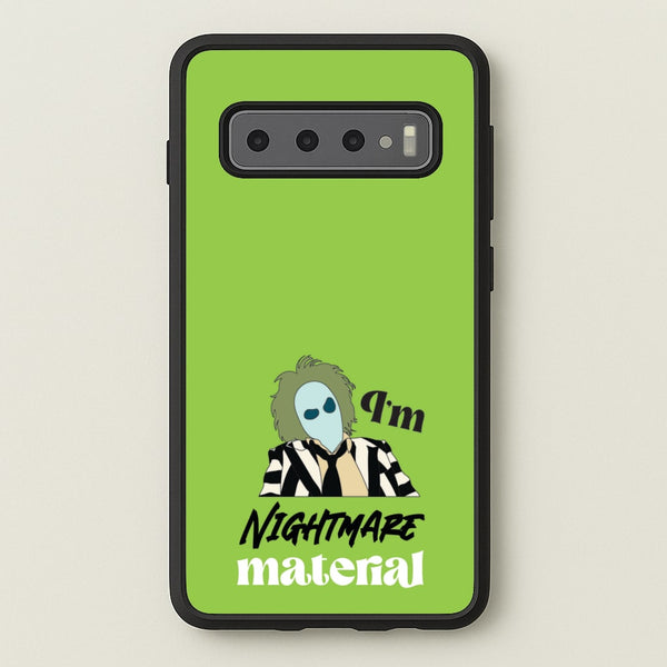 I'm Nightmare Material - Beetlejuice Phone Case for Galaxy S10