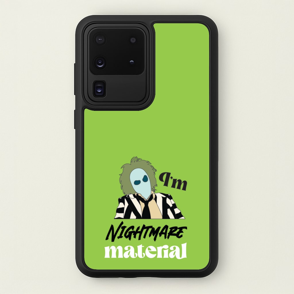 I'm Nightmare Material - Beetlejuice Phone Case for Galaxy S20 Ultra
