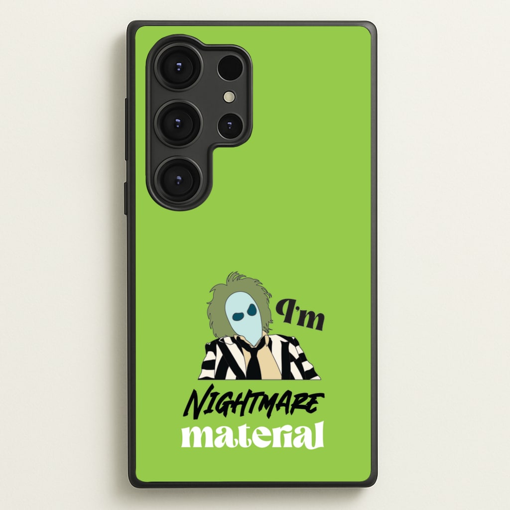 I'm Nightmare Material - Beetlejuice Phone Case for Galaxy S25 Ultra