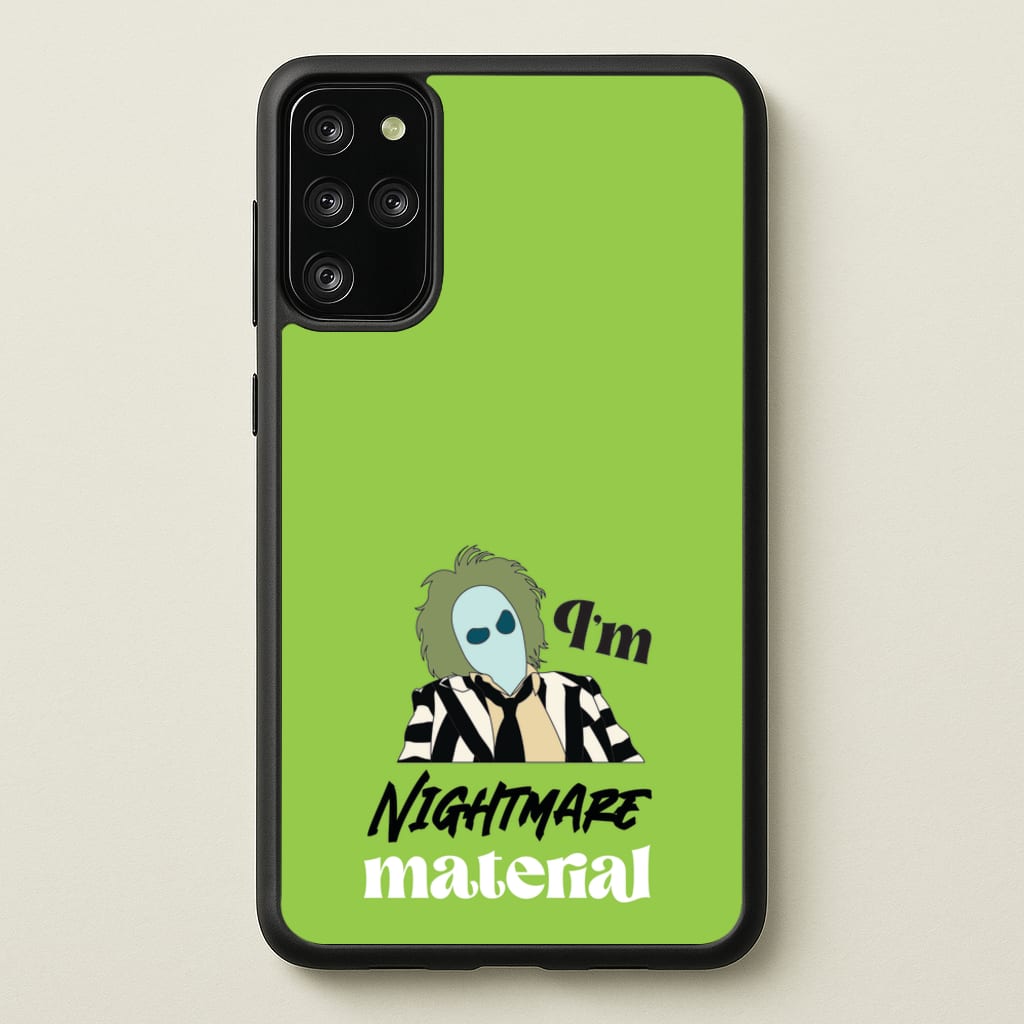 I'm Nightmare Material - Beetlejuice Phone Case for Galaxy S20 Plus