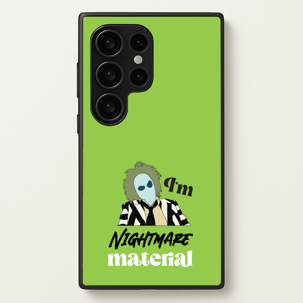 I'm Nightmare Material - Beetlejuice Phone Case for Galaxy S24 Ultra