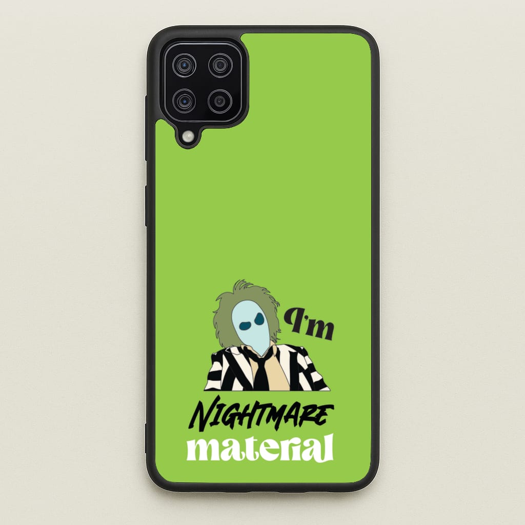 I'm Nightmare Material - Beetlejuice Phone Case for Galaxy A12
