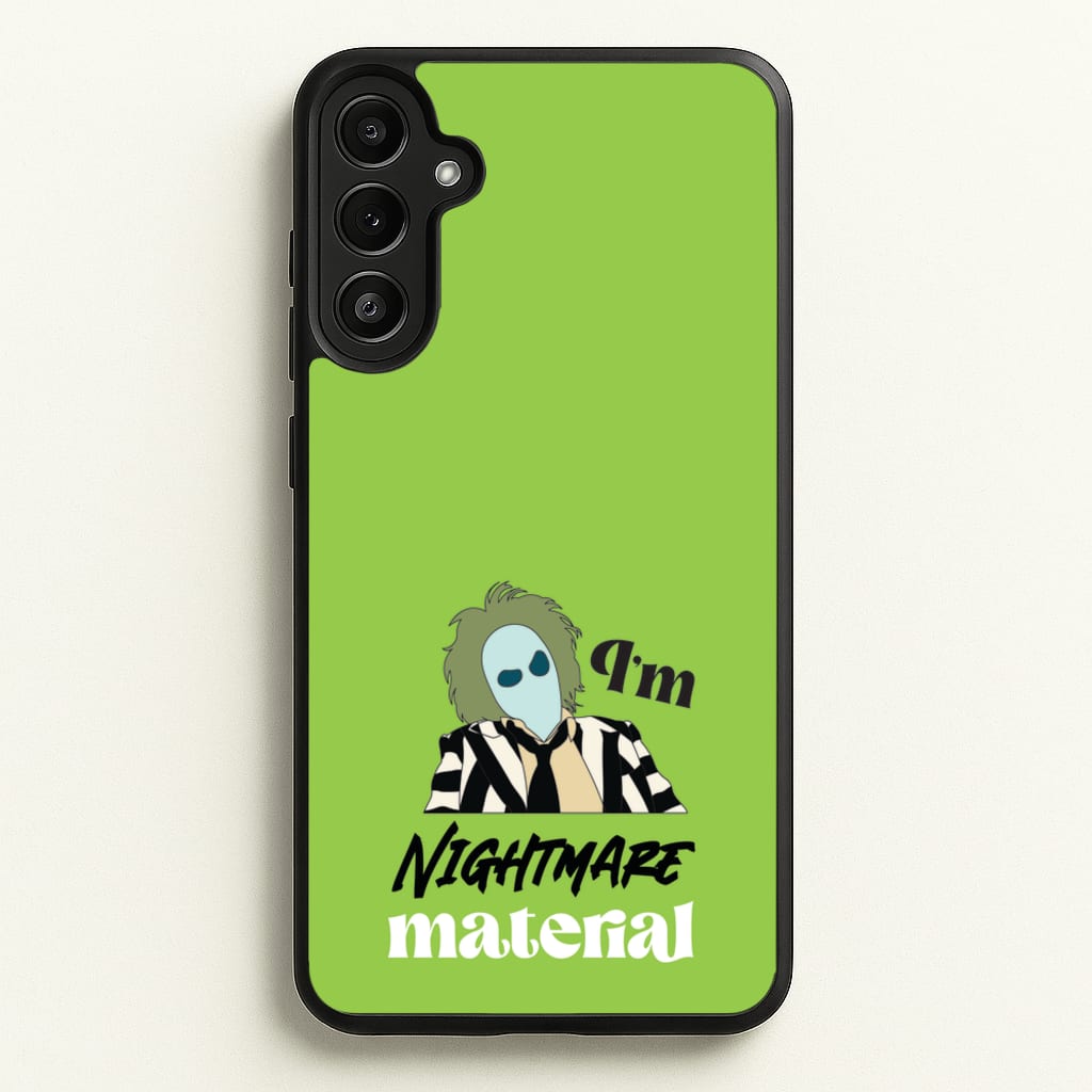 I'm Nightmare Material - Beetlejuice Phone Case for Galaxy A34