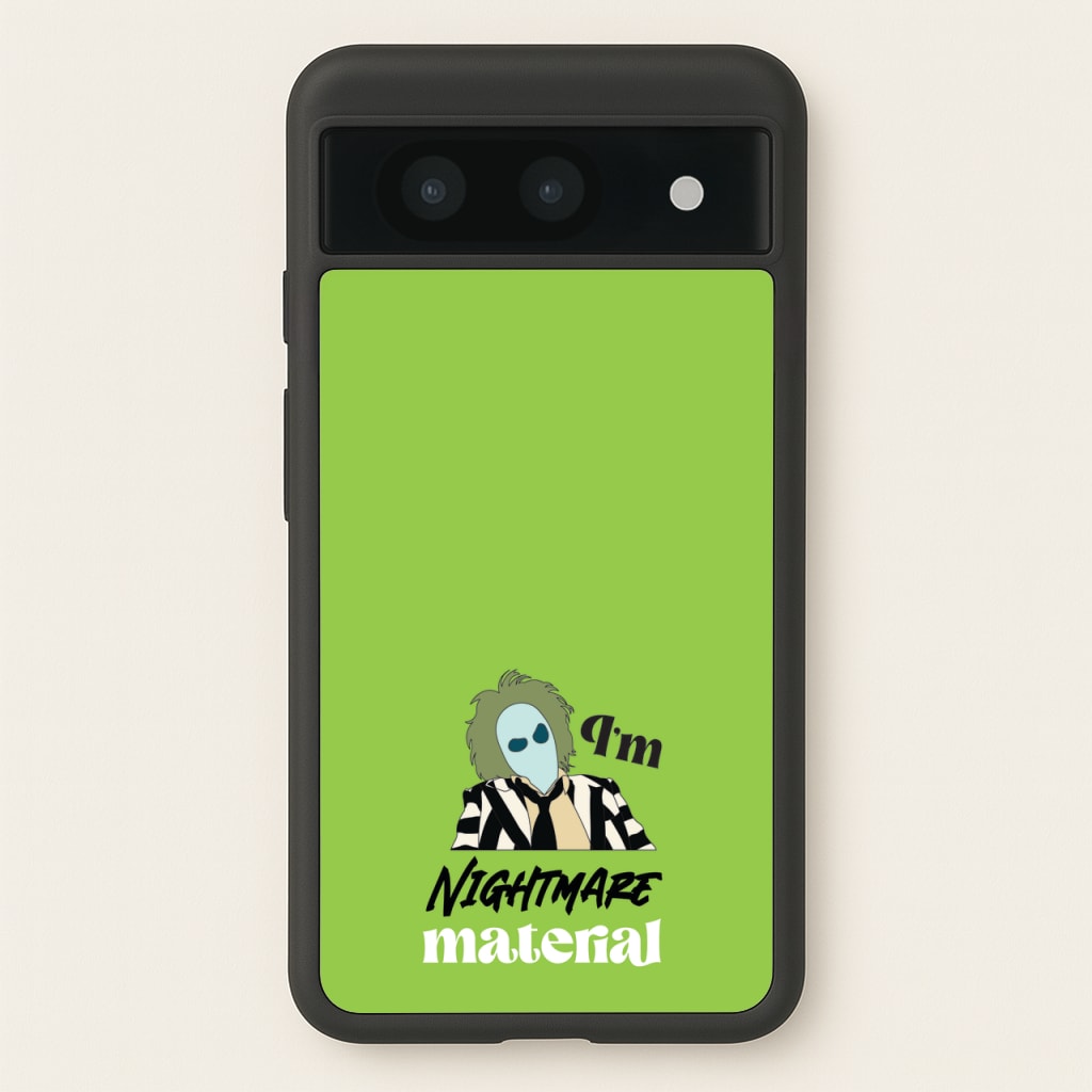 I'm Nightmare Material - Beetlejuice Phone Case for Google Pixel 8a