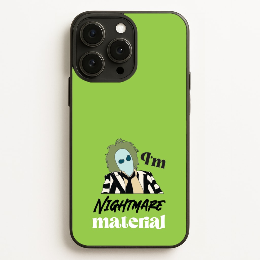 I'm Nightmare Material - Beetlejuice Phone Case for iPhone 12 Pro Max