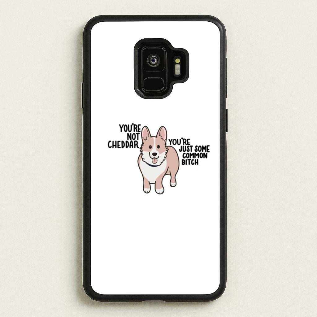 You're Not Cheddar - B99 - Brooklyn Nine-Nine Phone Case for Galaxy S9