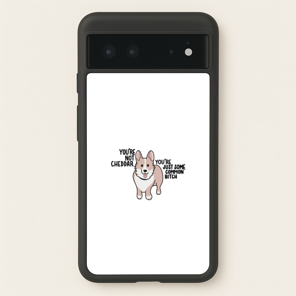 You're Not Cheddar - B99 - Brooklyn Nine-Nine Phone Case for Google Pixel 6
