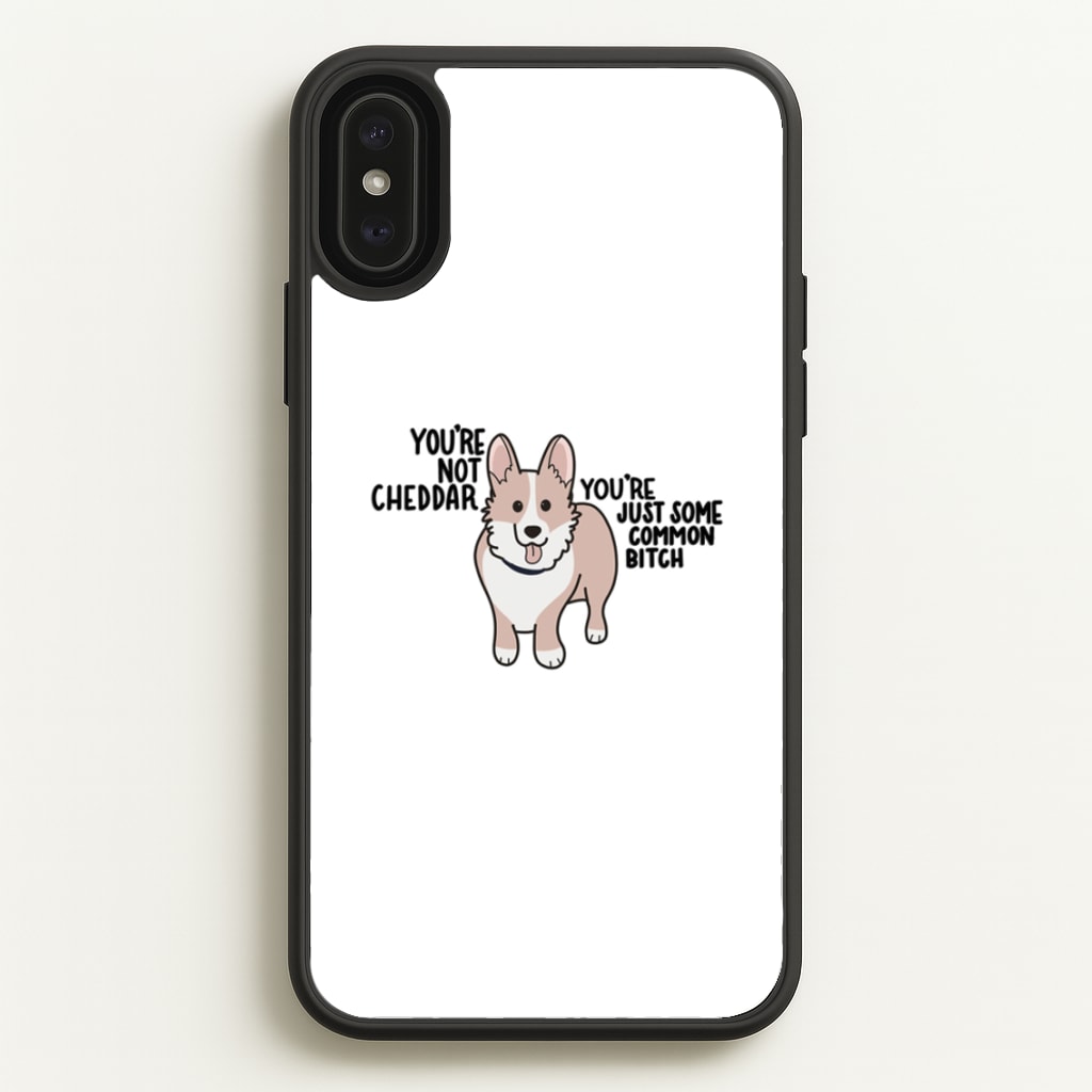 You're Not Cheddar - B99 - Brooklyn Nine-Nine Phone Case for iPhone XS Max