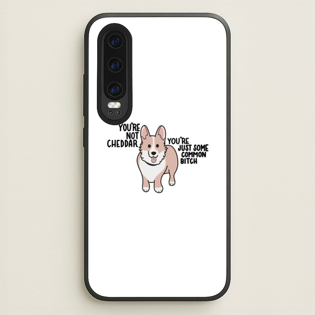 You're Not Cheddar - B99 - Brooklyn Nine-Nine Phone Case for Huawei P30